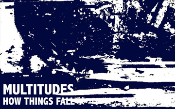 Multitudes How Things Fall